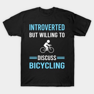 Introverted Bicycling Bicycle Bicyclist Cycling Cycle Cyclist T-Shirt